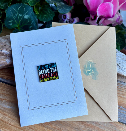 It's Weird... Pin Badge Card