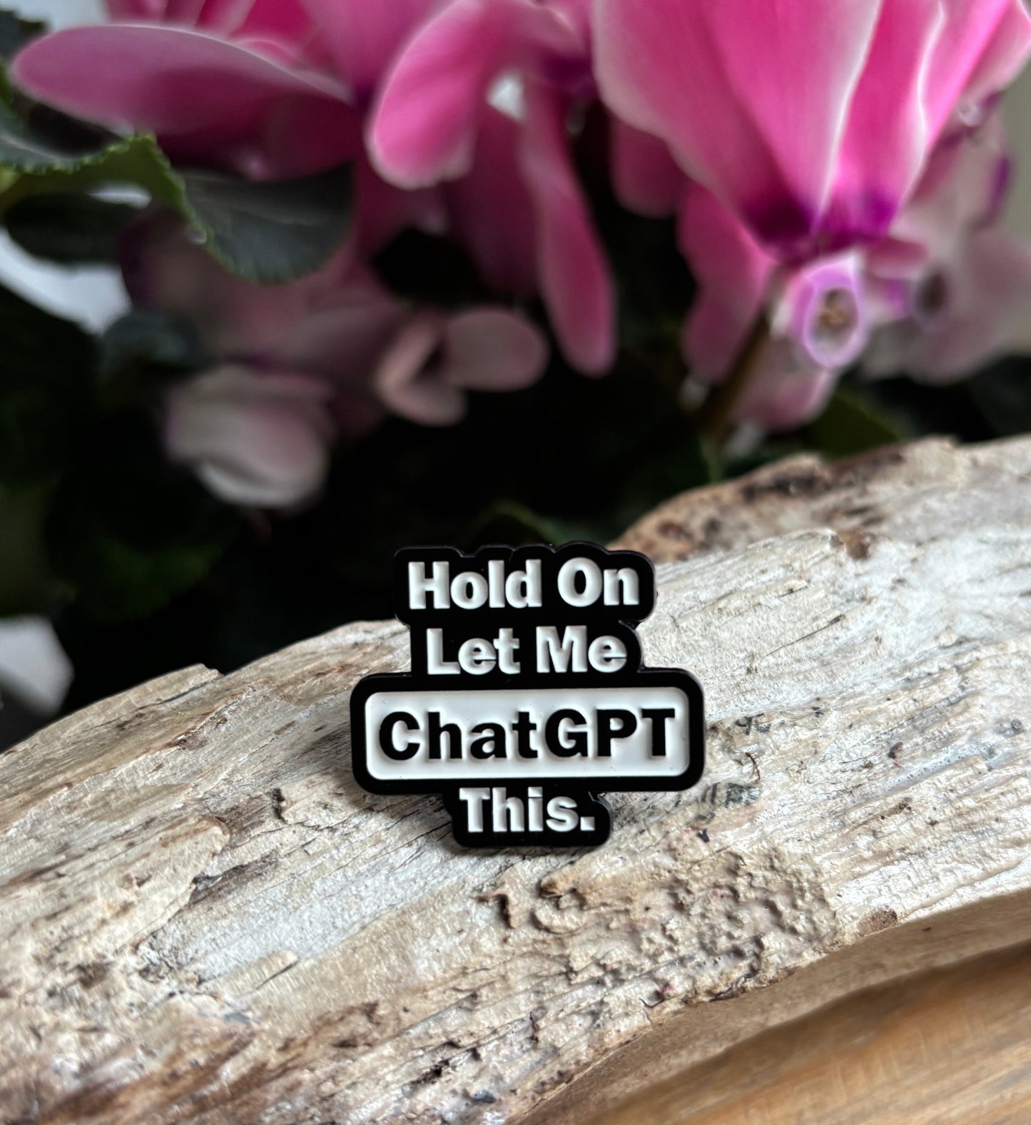 Hold On, Let Me Chat GPT This Pin Badge Card