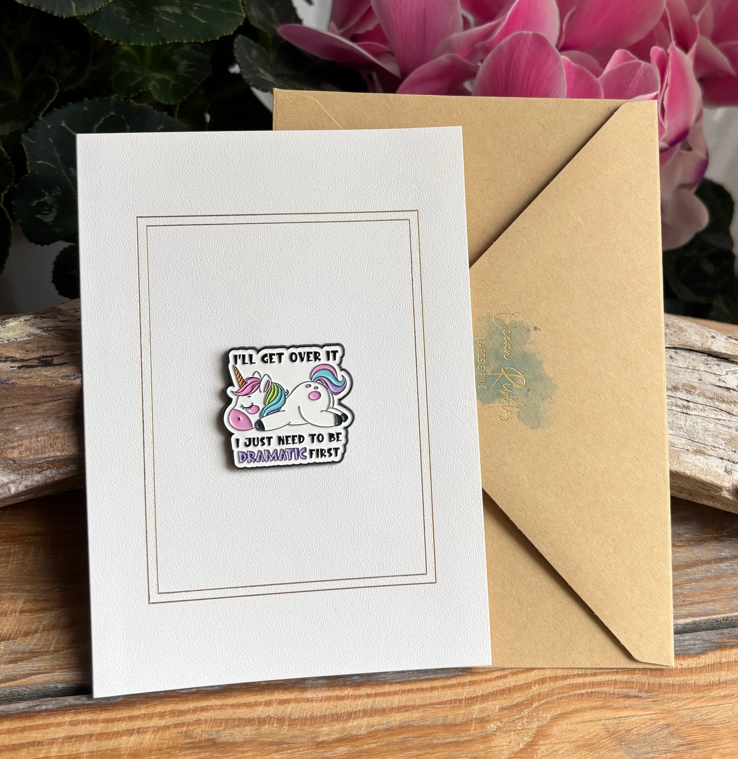 I'll Get Over It... Pin Badge Card