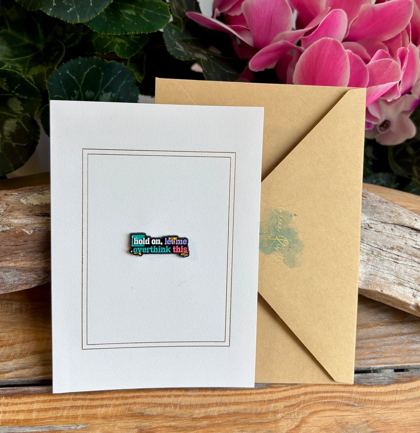Hold On, Let Me Overthink This  Pin Badge Card
