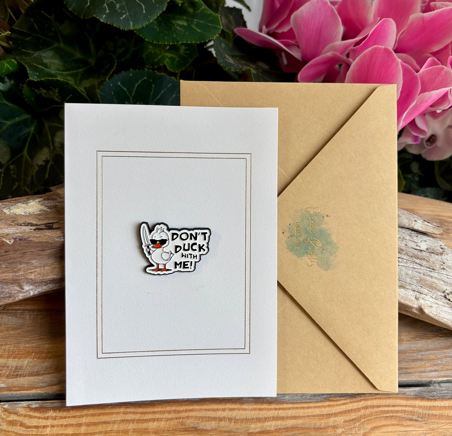 Don't Duck With Me Pin Badge Card