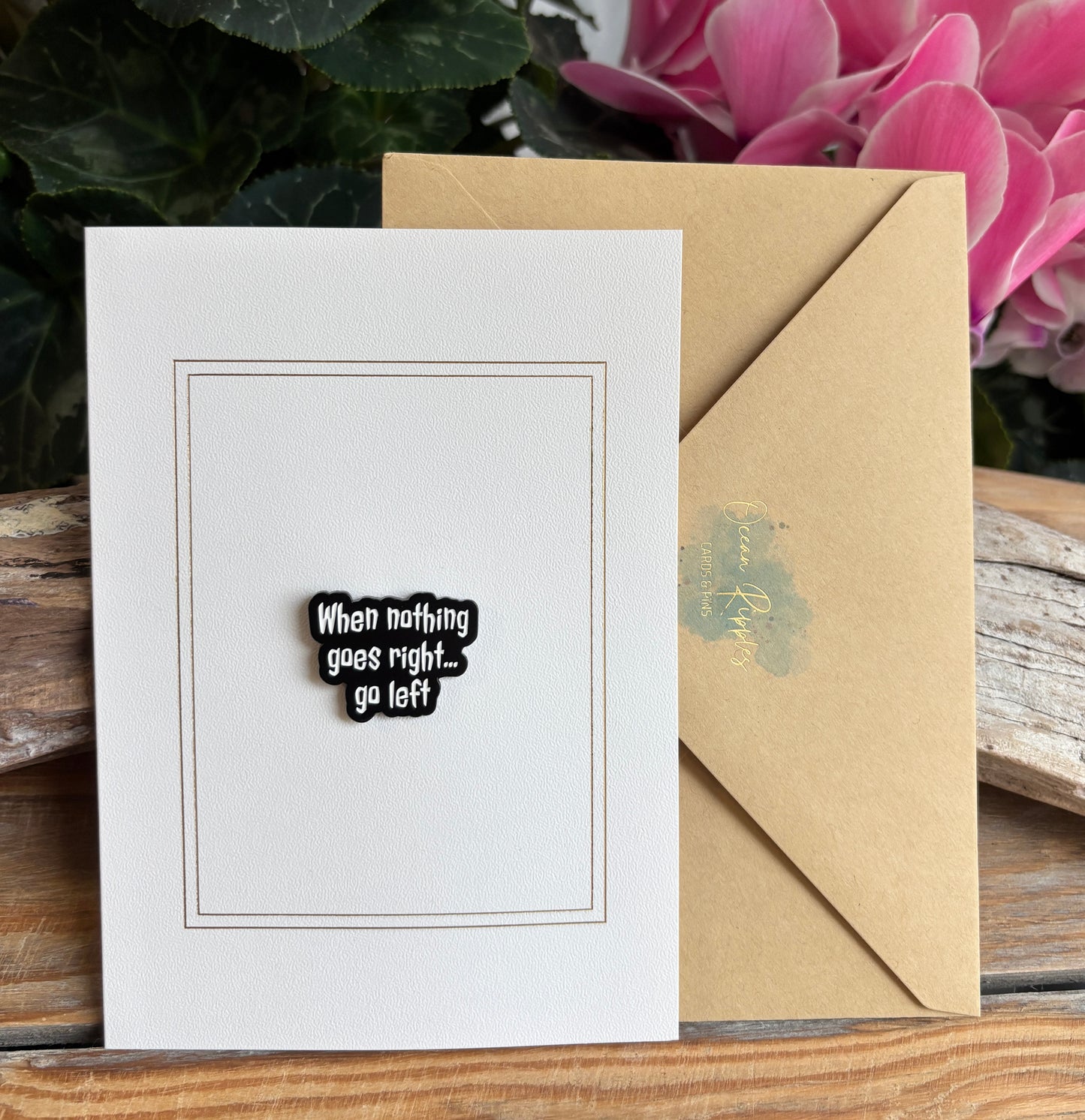 When Nothing... Pin Badge Card