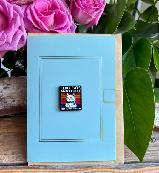 I Like Cats And Coffee... Pin Badge Card