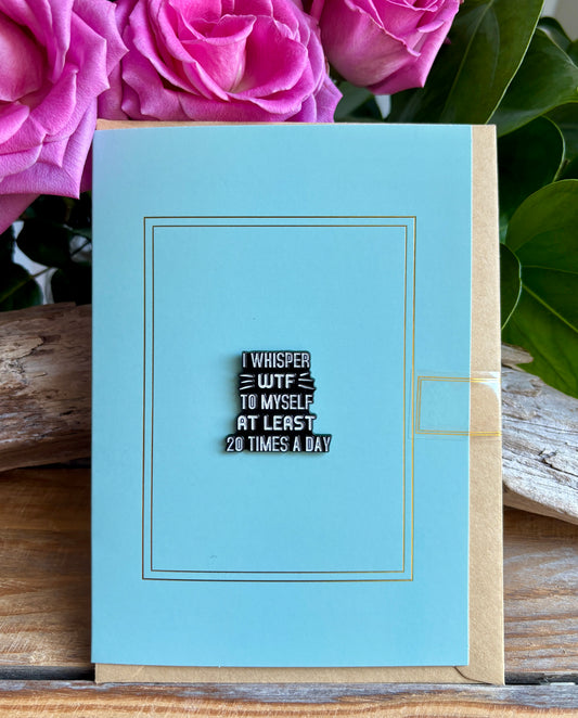 I Whisper... Pin Badge Card