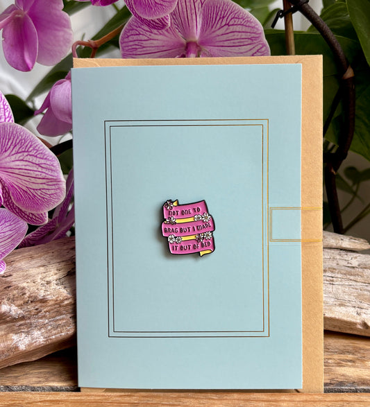 Not One to Brag... Pin Badge Card