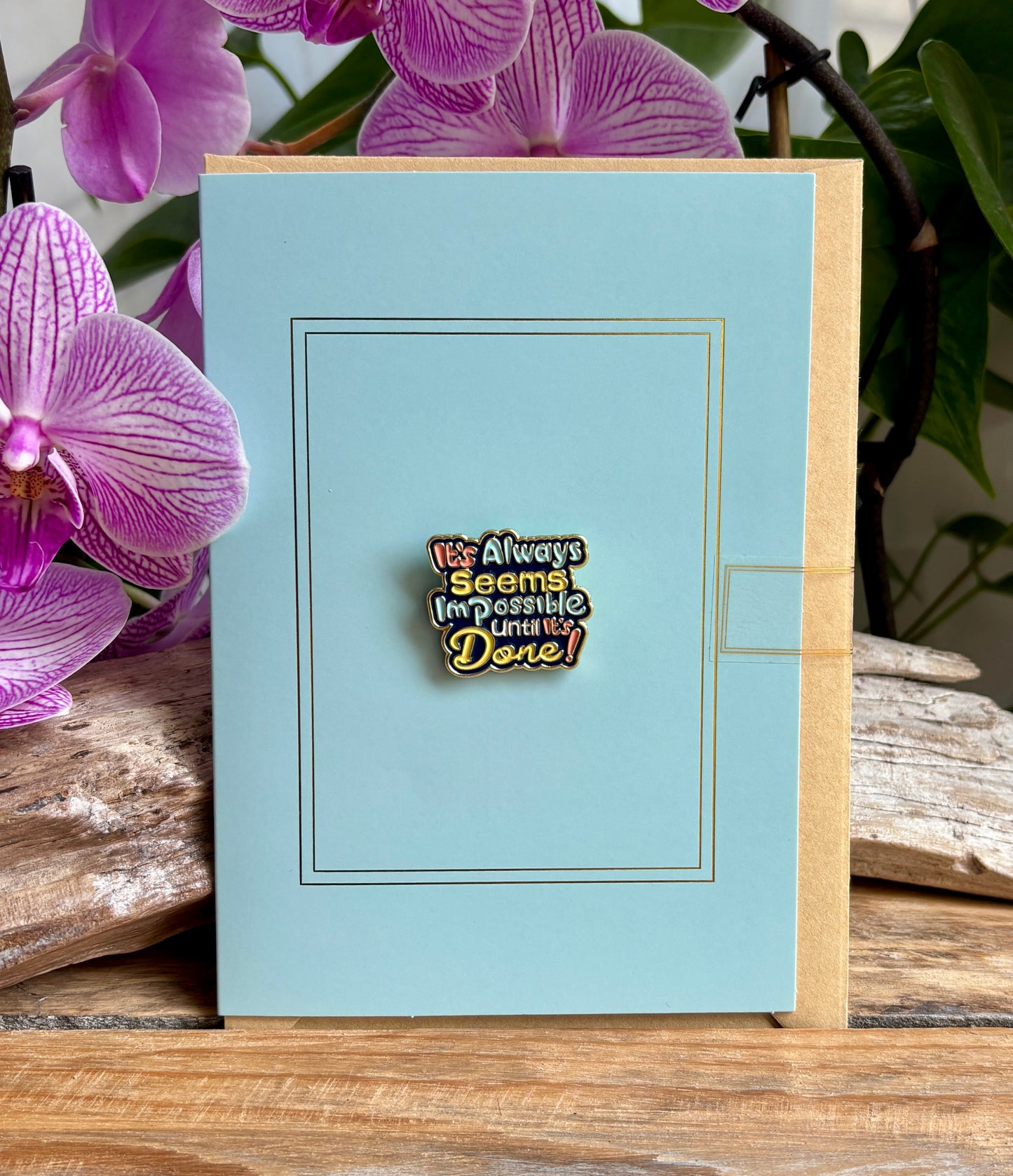 It's Always Seems Impossible... Pin Badge Card