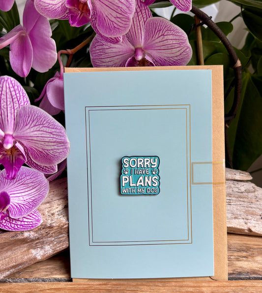 Sorry I Have... Pin Badge Card