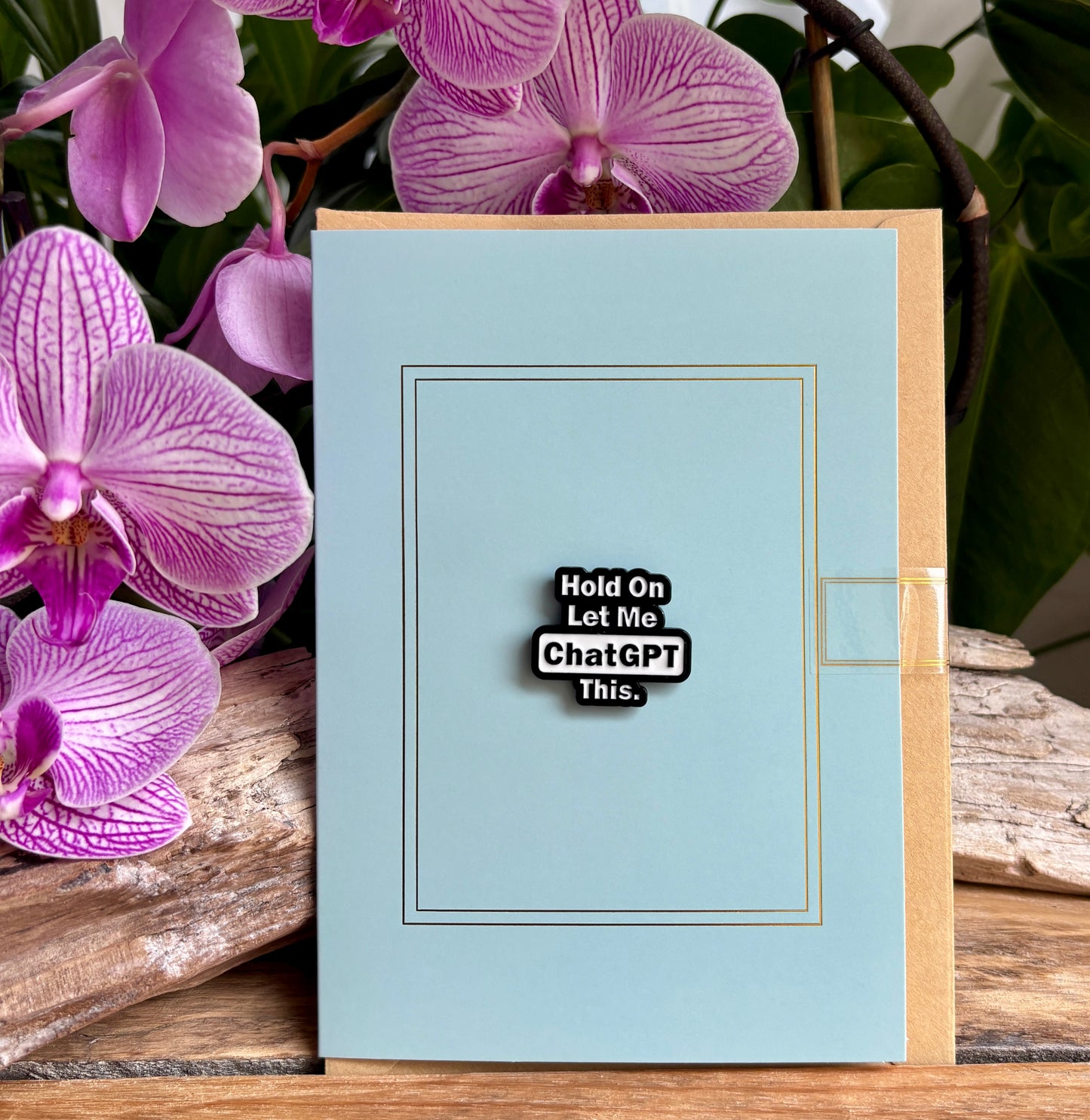 Hold On, Let Me Chat GPT This Pin Badge Card
