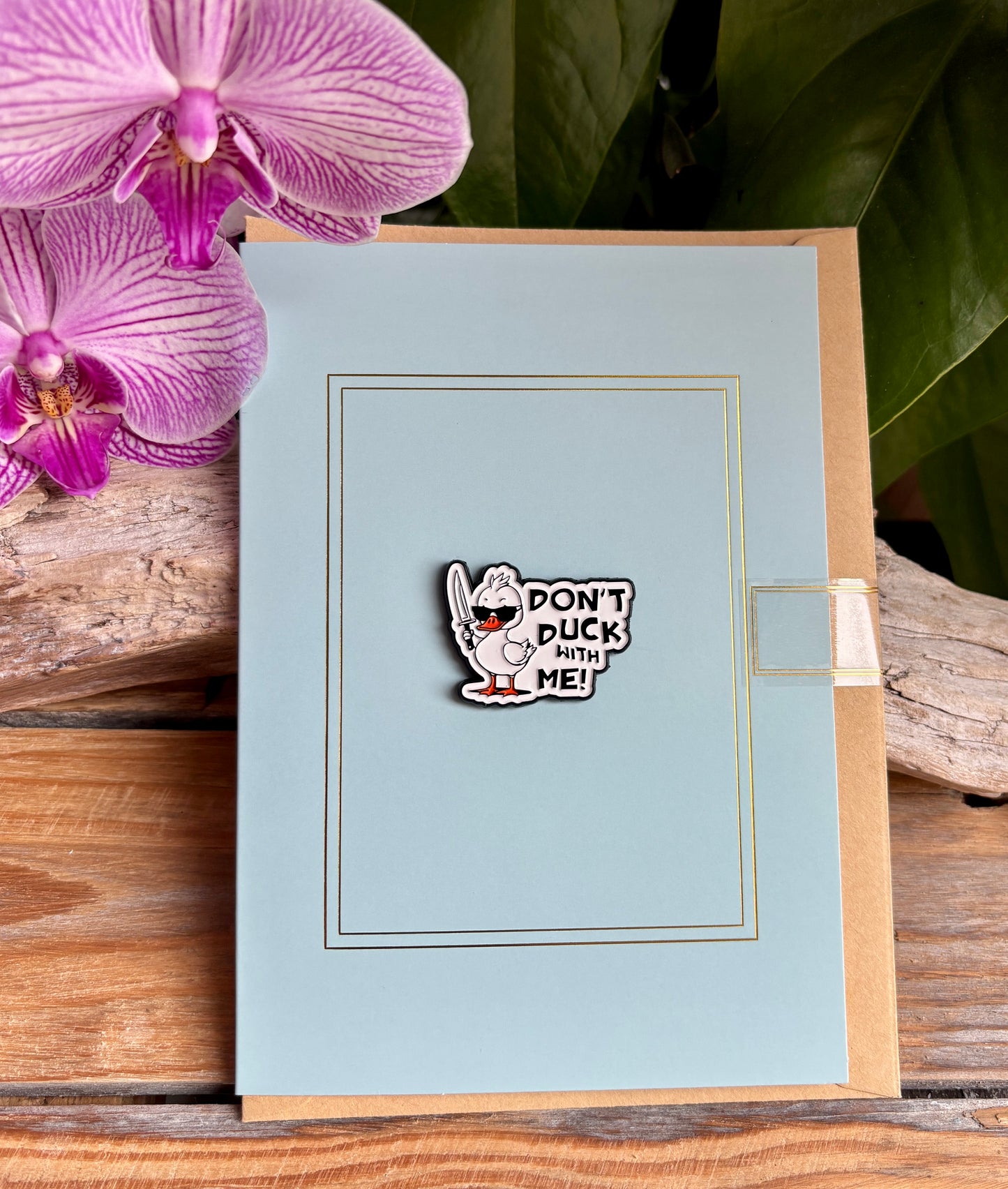 Don't Duck With Me Pin Badge Card